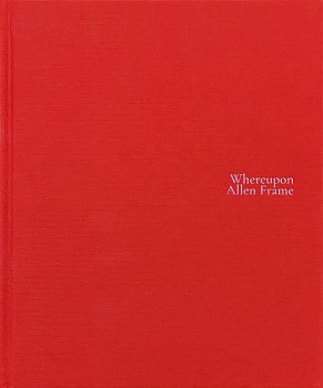 Publication: Allen Frame, Whereupon